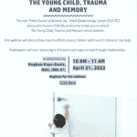 April 21 — Young Child, Trauma and Memory virtual webinar