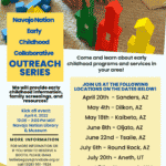 Through Sept. 9 — Navajo Nation Early Childhood Collaborative Outreach Series