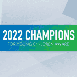 First Things First — 2022 FTF Champions helping their community better understand the early years