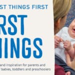 First Things First — Grandparents, outdoor play, co-parenting and more