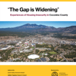 ASU Morrison Institute for Public Policy — ‘The Gap is Widening’ — Experiences of Housing Insecurity in Coconino County