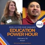 Jan. 25 — Education Forward Arizona to present its next Power Hour online ‘Communicating with Elected Officials’