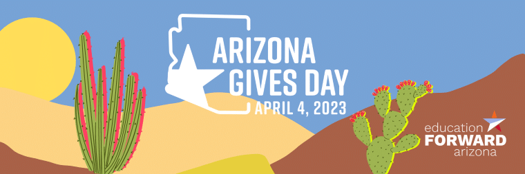 Education Forward Arizona — Support students this Arizona Gives Day on ...