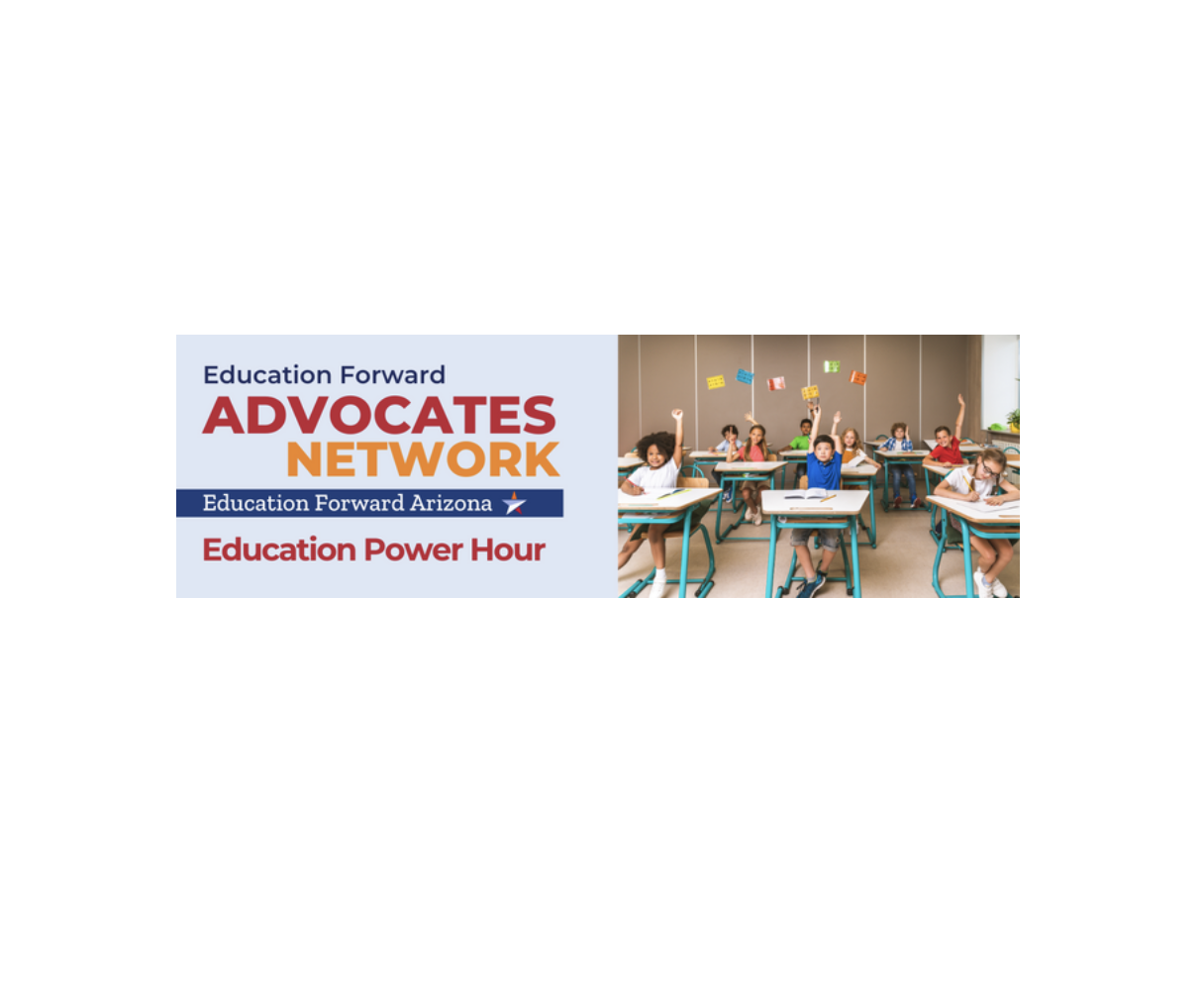 Education Forward Arizona to present June Education Power Hour on Early Childhood Education on June 29, 2023
