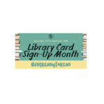 Flagstaff City – Coconino County Public Library — September is Library Card Sign-Up Month!